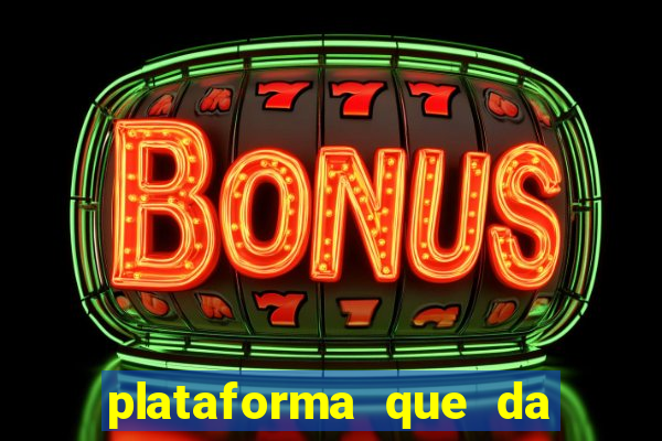 plataforma que da bonus no cadastro e saca no free